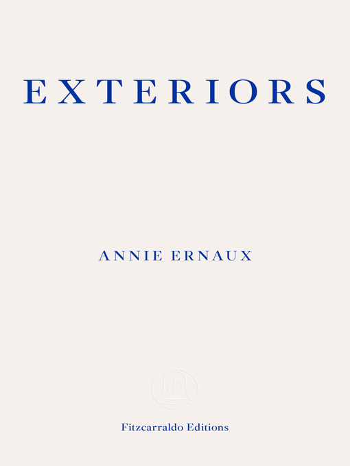Title details for Exteriors by Annie Ernaux - Available